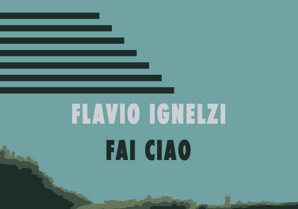 fai-ciao-flavio-ignelzi